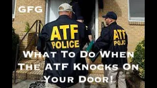 What To Do When The ATF Knocks On Your Door!