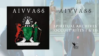 Aivvass - Spiritual Archives (Occult Rites I+II) - full album (DSR247 / DSR Productions)