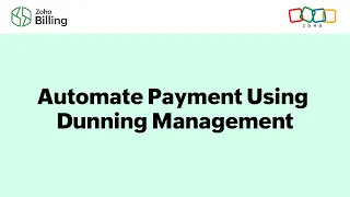 Automate Payment Using Dunning Management - Zoho Billing