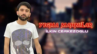 ilkin Cerkezoglu - En Yeni Secme Mahnilari 2022