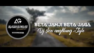 DJ SLOW • BETA JANJI BETA JAGA ( JANJI PUTIH) • ANGKLUNG STYLE VERSION