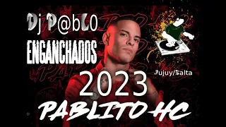 Pablito HC 🎶 Enganchados 2023 🎼 (Dj P@bL0) ✨