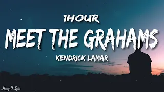 Kendrick Lamar - Meet The Grahams (Lyrics) (Drake Diss) [1HOUR]