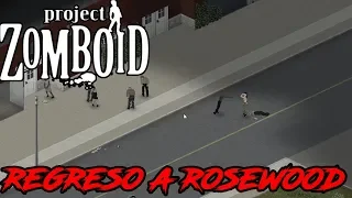 PROJECT ZOMBOID #30 "REGRESO A ROSEWOOD" | GAMEPLAY ESPAÑOL