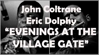 COLTRANE / DOLPHY "EVENINGS AT THE VILLAGE GATE" REVIEWED