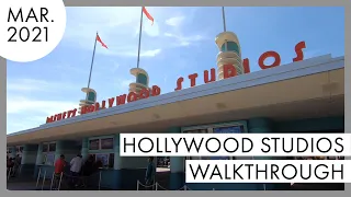 Disney's Hollywood Studios Walkthrough | March 2021 | Walt Disney World, Florida