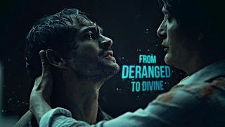 Hannibal & Will || From deranged to divine