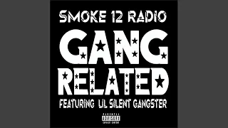 Gang Related (feat. Lil Silent Gangster)