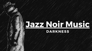 Jazz Noir Music - Darkness