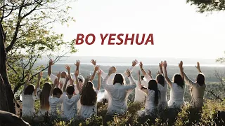 Bo Yeshua (Official Music Video) with lyrics