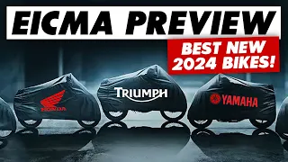 EICMA Preview: Which New 2024 Motorcycles To Expect!