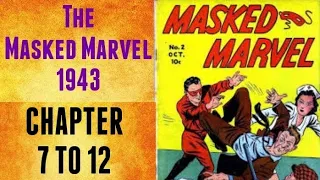 The Masked Marvel (1943) - 7 to 12 chapter