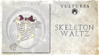 The Vultures - Skeleton Waltz