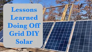 Lessons Learned Doing DIY Solar Off Grid: Tips and Insights (#150)