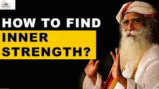 Sadhguru - How To Find Inner Strength? | Human Attention | People | Experiences | Life | Thoughts