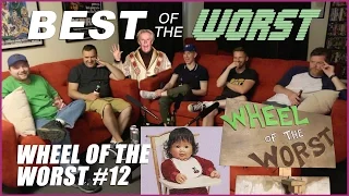 Best of the Worst: Wheel of the Worst #12