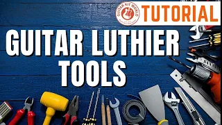 Luthier Tools for DIY Guitar Kits