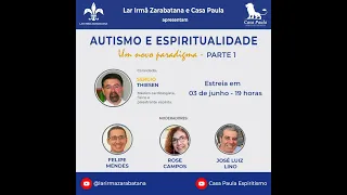 Autismos e Espiritualidade – um novo paradigma” - Dr. Sérgio Thiesen - Parte 1