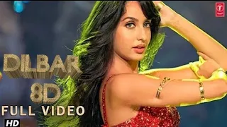 Dilbar dilbar 8D video song full HD