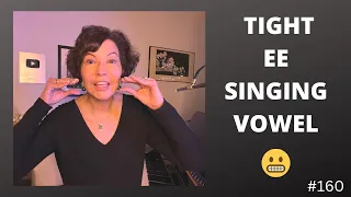 EE Vowel in Singing - IS YOURS TIGHT?  5 PROBLEMS & SOLUTIONS