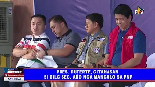 Pres. Duterte, gitahasan si DILG Sec. Año mga mangulo sa PNP
