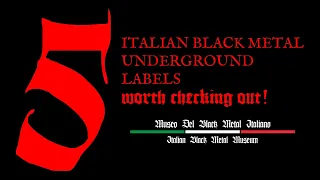 5 ITALIAN BLACK METAL UNDERGROUND LABELS WORTH CHECKING OUT!