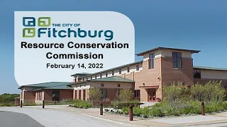 Fitchburg.WI Resource Conservation Commission 2-14-22