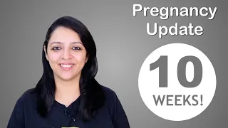 Week 10 Pregnancy Update | प्रेगनेंसी का दसंवा हफ्ता कैसा होता है? (with Eng Subs)