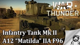 War Thunder - Infantry Tank Mk II A12 "Matilda" IIA F96