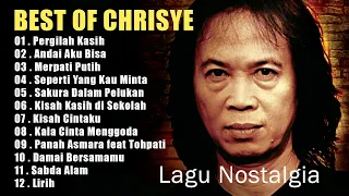 Best Of Chrisye | Kumpulan lagu CHRISYE Full Album Terbaik Nostalgia | Pergilah Kasih