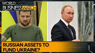 Russia-Ukraine war: EU's $300 billion dilemma; Russian assets to fund Ukraine?| World Business Watch