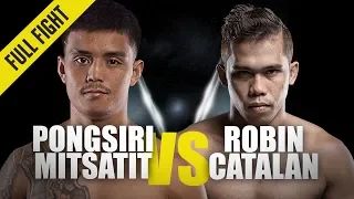 Pongsiri Mitsatit vs. Robin Catalan | ONE Full Fight | Barrage Of Knees | May 2019