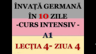 Invata germana in 10 zile | CURS INTENSIV A1 | LECTIA 4