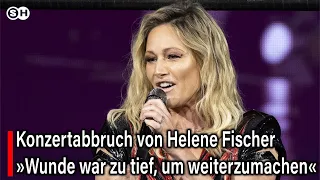 Konzertabbruch von Helene Fischer» Wunde war zu tief, um weiterzumachen« #garmany  SH News German