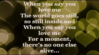 When You Say You Love Me (Lyrics) - JOSH GROBAN