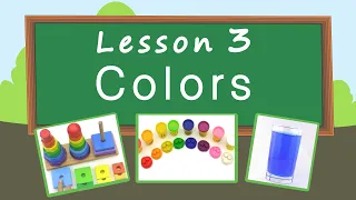 Colors. Lesson 3. Educational video for children (Early childhood development).