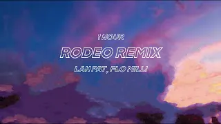 (1 hour) Flo Milli, Lah Pat - Rodeo [Remix]