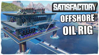 Satisfactory Oil Rig Setup - Satisfactory Update 7 Lets Play Ep.06