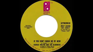 1972 HITS ARCHIVE: If You Don’t Know Me By Now - Harold Melvin & Bluenotes (a #2 record--stereo 45)