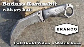 How to make a knife | Karambit Knife - Full Build Video | Branco Customs