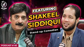 Hafiz Ahmed Podcast Featuring Shakeel Siddiqui (Comedian) | Hafiz Ahmed