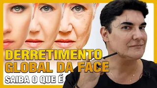 DERRETIMENTO GLOBAL DA FACE | Saiba o que é