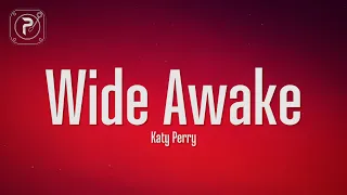 Katy Perry - Wide Awake (Lyrics)