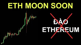 KHÔNG THỂ ĐÀO ETHEREUM NỮA, ETH MOON SOON