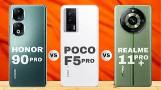 Honor 90 Pro vs Realme 11 Pro Plus vs Poco F5 Pro 🔥