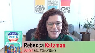 Your Vote Matters: How We Elect the US President by Rebecca Katzman & Ellen Duda