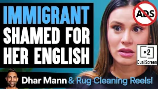Dhar Mann Ep: Immigrant SHAMED FOR Her ENGLISH ft. @royaltyfam & Rug Cleaning Reels (NO ADS)