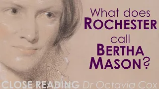 Mr Rochester, Bertha Mason, Mrs Rochester, & NAMES | Charlotte Brontë JANE EYRE novel analysis