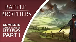 Let's Play Battle Brothers - Episode 1 - Introduction and Gameplay