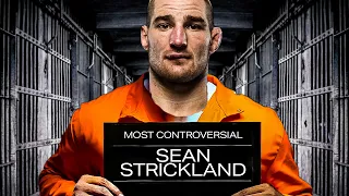 Sean Strickland: The Most Controversial Fighter In The UFC